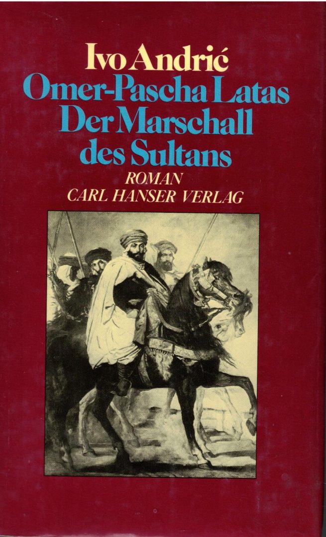 Omer-Pasch Latas der Marschall des Sultans                          +